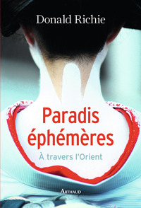 PARADIS EPHEMERES - A TRAVERS L'ORIENT