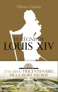 Le Règne de Louis XIV