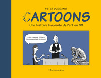 CARTOONS - UNE HISTOIRE INSOLENTE DE L'ART EN BD - ILLUSTRATIONS, NOIR ET BLANC