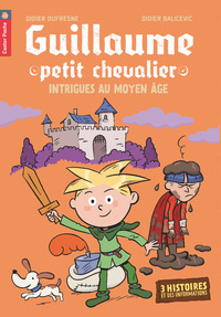 Guillaume petit chevalier - Intrigues au Moyen Âge