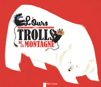 L'Ours et les trolls de la montagne