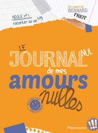 LE JOURNAL NUL DE MES AMOURS NULLES