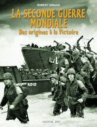 LA SECONDE GUERRE MONDIALE - DES ORIGINES A LA VICTOIRE