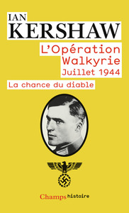 L'Opération Walkyrie Juillet 1944