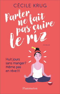 PARLER NE FAIT PAS CUIRE LE RIZ