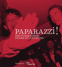 Paparazzi! Photographes, stars et artistes