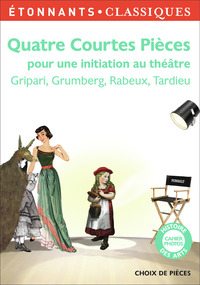 QUATRE COURTES PIECES POUR UNE INITIATION AU THEATRE