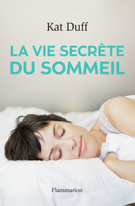 LA VIE SECRETE DU SOMMEIL