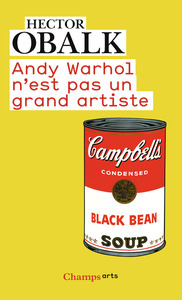 ANDY WARHOL N'EST PAS UN GRAND ARTISTE - ILLUSTRATIONS, NOIR ET BLANC