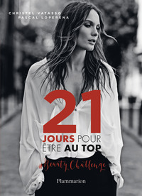 21 JOURS POUR ETRE AU TOP - #BEAUTY CHALLENGE