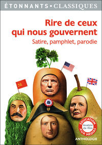 RIRE DE CEUX QUI NOUS GOUVERNENT - SATIRE, PAMPHLET, PARODIE