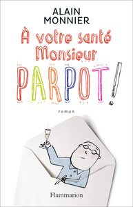 À votre santé, Monsieur Parpot !