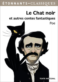 LE CHAT NOIR ET AUTRES CONTES FANTASTIQUES - WILLIAM WILSON - LE MASQUE DE LA MORT ROUGE - METZENGER