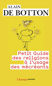PETIT GUIDE DES RELIGIONS A L'USAGE DES MECREANTS