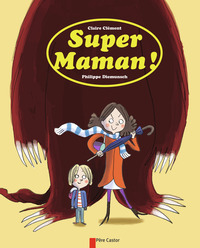 SUPER MAMAN !