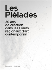 LES PLEIADES - 30 ANS DE CREATION DANS LES FONDS REGIONAUX D'ART CONTEMPORAIN - ILLUSTRATIONS, NOIR