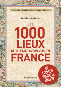 LES 1000 LIEUX QU'IL FAUT AVOIR VUS EN FRANCE - ILLUSTRATIONS, NOIR ET BLANC