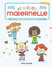 JE SUIS EN MATERNELLE - T01 - MON PREMIER JOUR D'ECOLE