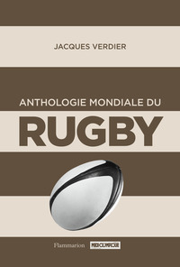 ANTHOLOGIE MONDIALE DU RUGBY - ILLUSTRATIONS, COULEUR