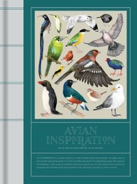 AVIAN INSPIRATION ART AND DESIGN INSPIRED BY BIRDS /ANGLAIS
