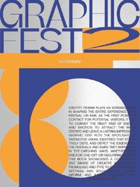 GRAPHIC FEST 2: SPOT-ON IDENTITIES FOR FESTIVALS & FAIRS /ANGLAIS