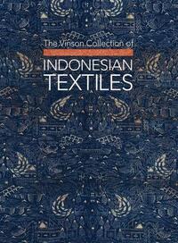 VINSON COLLECTION OF INDONESIAN TEXTILES /ANGLAIS