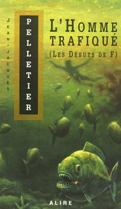 L'HOMME TRAFIQUE (LES DEBUTS DE F)