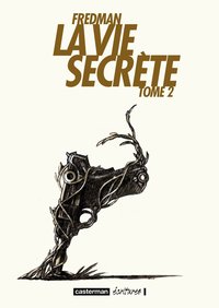 LA VIE SECRETE - T02 - LA VIE SECRETE