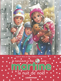 JE COMMENCE A LIRE AVEC MARTINE - T15 - MARTINE - LA NUIT DE NOEL