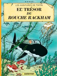 TINTIN - T12 - LE TRESOR DE RACKHAM LE ROUGE - EN CHT'I