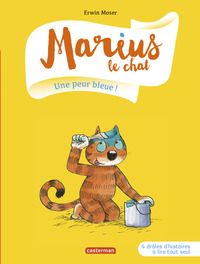 MARIUS LE CHAT - T02 - UNE PEUR BLEUE - 4 DROLES D'HISTOIRES A LIRE TOUT SEUL