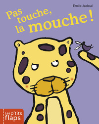 Pas touche la mouche !