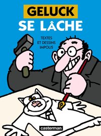 Geluck se lâche !