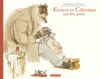 ERNEST ET CELESTINE - ERNEST ET CELESTINE ONT DES POUX - EDITION SOUPLE