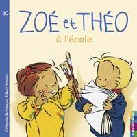 ALBUMS SOUPLES - T10 - ZOE ET THEO A L'ECOLE