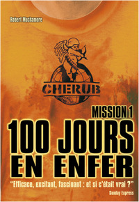 CHERUB - T01 - CHERUB MISSION 1 : 100 JOURS EN ENFER