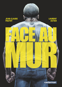 FACE AU MUR - VOL01