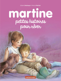 MARTINE RACONTE - T02 - PETITES HISTOIRES POUR REVER