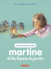 MARTINE JE COMMENCE A LIRE - T19 - MARTINE ET LES LAPINS DU JARDIN
