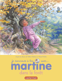 JE COMMENCE A LIRE AVEC MARTINE - T33 - MARTINE DANS LA FORET
