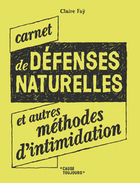 Cahier de défenses naturelles et autres méthodes d'intimidation