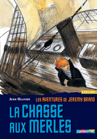 LES AVENTURES DE JEREMY BRAND - T02 - LA CHASSE AUX MERLES