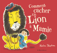 COMMENT CACHER UN LION A MAMIE ?