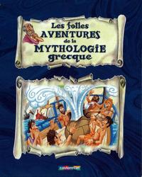 Les folles aventures de la Mythologie grecque