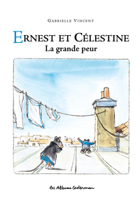 ERNEST ET CELESTINE - LA GRANDE PEUR