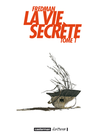 LA VIE SECRETE - T01 - LA VIE SECRETE