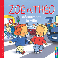 ALBUMS SOUPLES - T12 - ZOE ET THEO DECOUVRENT LA VILLE
