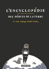 L'encyclopédie des débuts de la terre