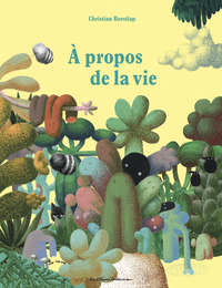 A PROPOS DE LA VIE