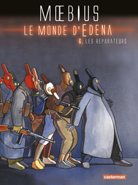 LE MONDE D'EDENA - T06 - LES REPARATEURS